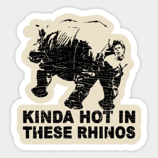 Ace Rhino // KINDA HOT IN THESE RHINOS Sticker